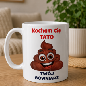 Kubek dla Taty „Kocham Cię Tato – Twój Gówniarz"