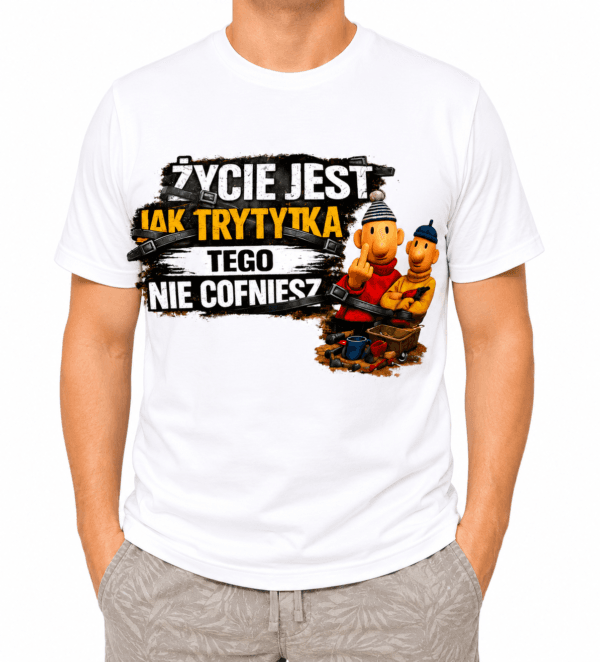 Jaktrytytka Koszulka Męska Życie Jest Jak Trytytka Śmieszny Prezent