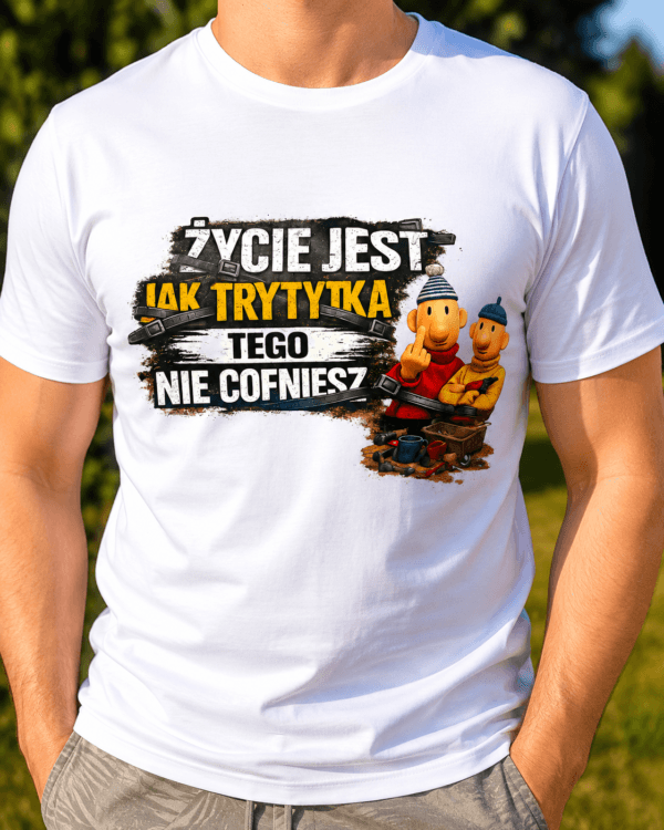 trytyka2 Koszulka Męska Życie Jest Jak Trytytka Śmieszny Prezent
