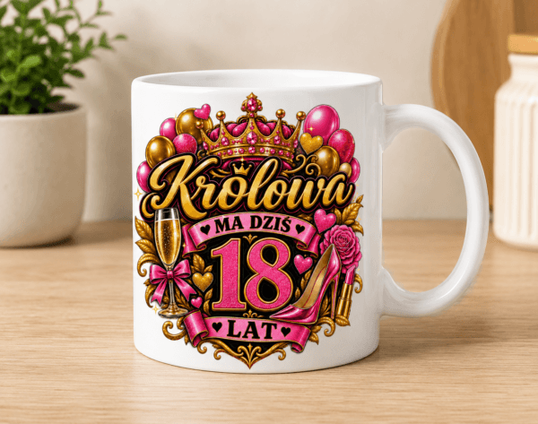 ChatGPT Image 13 sie 2026, 17_24_54 kubek na 18te urodziny dla królowej