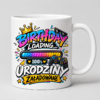 Kubek urodzinowy Birthday Loading 100%
