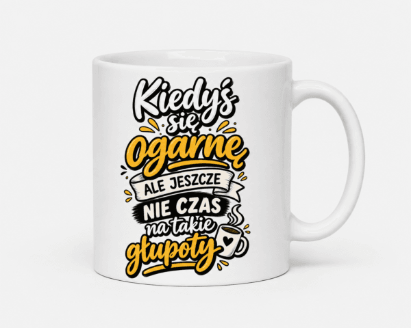 ChatGPT Image 26 sie 2026, 14_17_02 Kubek z napisem Kiedyś się ogarnę