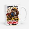 ChatGPT Image 26 sie 2026, 15_23_09 Kubek Spokojnie Mam Plan Co Prawda Chujowy Ale Mam
