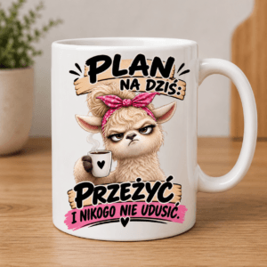 kubek z lamą z napisem Plan na dziś przeżyć i nikogo nie udusić