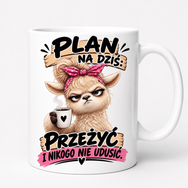 Kubek Plan Na Dziś Przeżyć i Nikogo Nie Udusić
