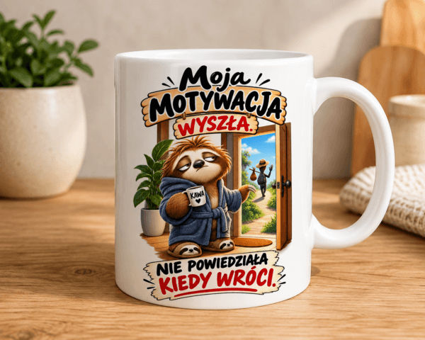 kubek z leniwcem z napisem moja motywacja wyszła nie powiedziała kiedy wróci