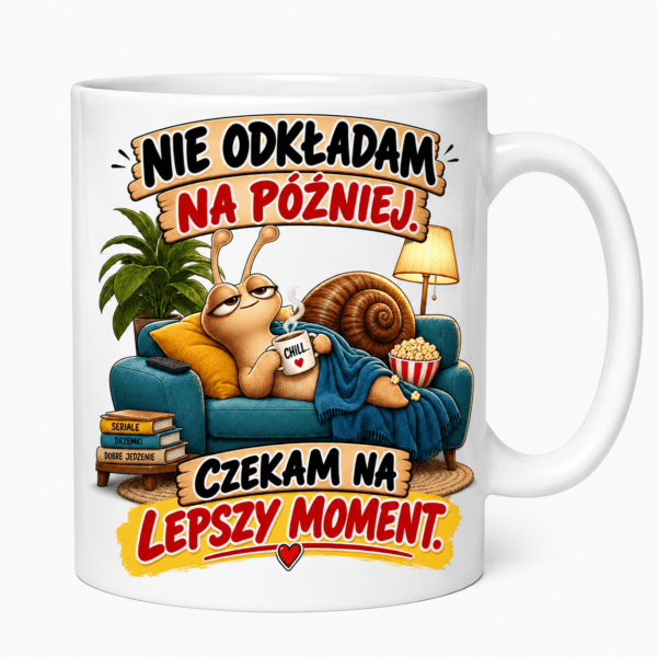 ChatGPT Image 26 sie 2026, 17_13_34 Kubek Nie Odkładam Na Później Czekam Na Lepszy Moment