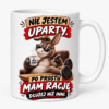Kubek Nie Jestem Uparty Mam Rację Dłużej Niż Inni