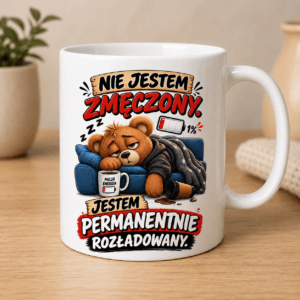 kubek z śpiącym misiem z napisem nie jestem zmęczony, jestem permanentnie rozładowany