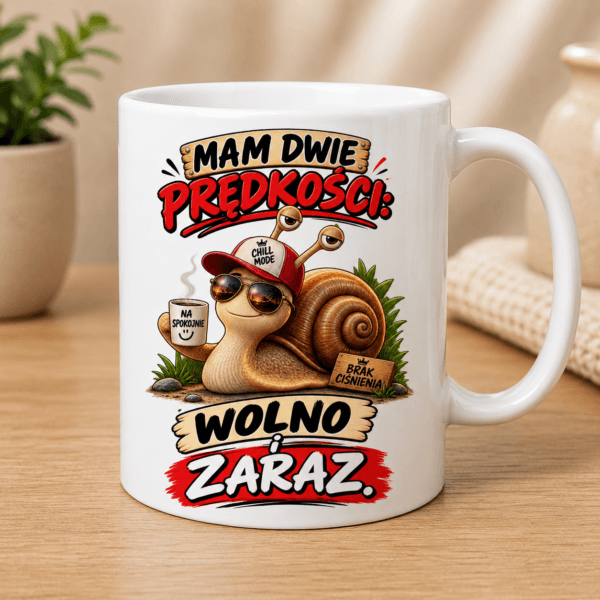 kubek z grafiką ślimaka z napisem mam dwie prędkości wolno i zaraz