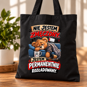 Torba Bawełniana Czarna Nie Jestem Zmęczony Śmieszny Miś