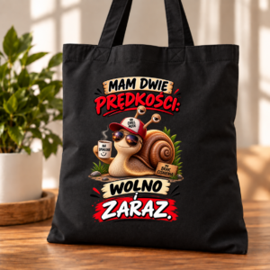 Torba Bawełniana Czarna Mam Dwie Prędkości Wolno i Zaraz