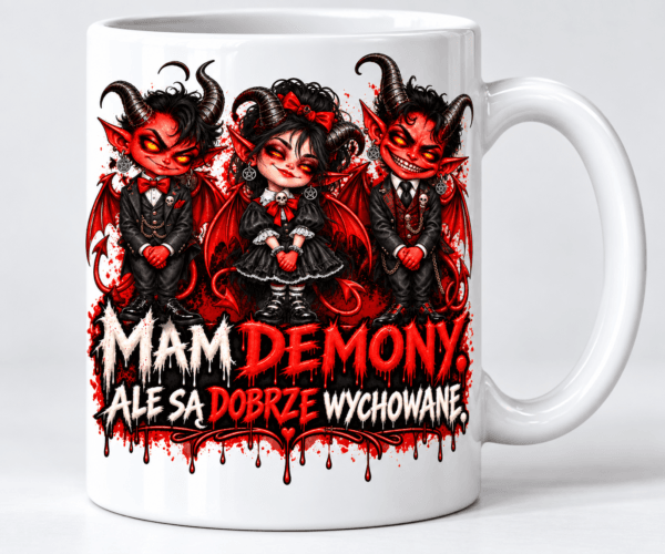 Kubek Mam Demony Ale Są Dobrze Wychowane